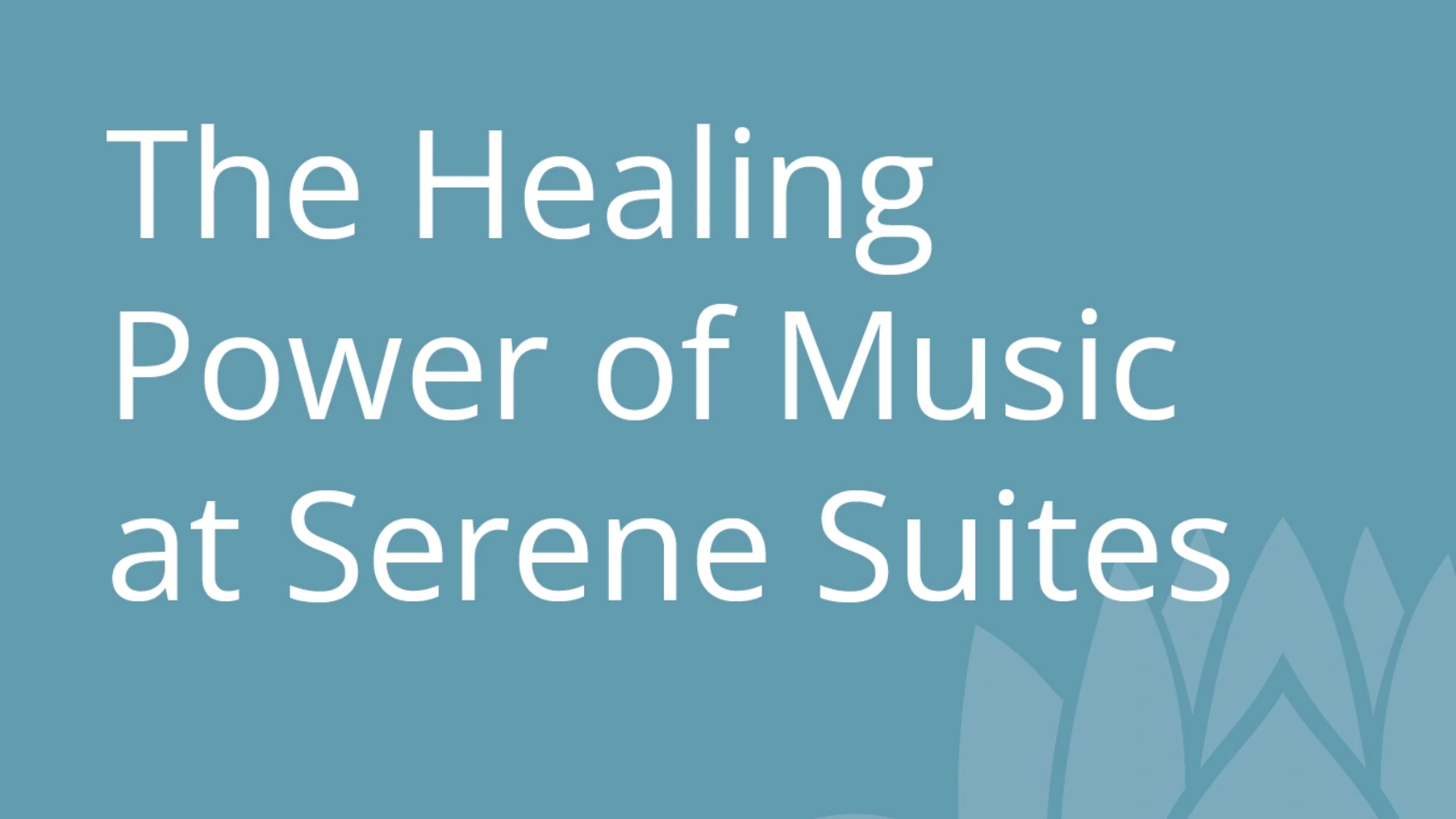 The Healing Power of Music at Serene Suites.jpg