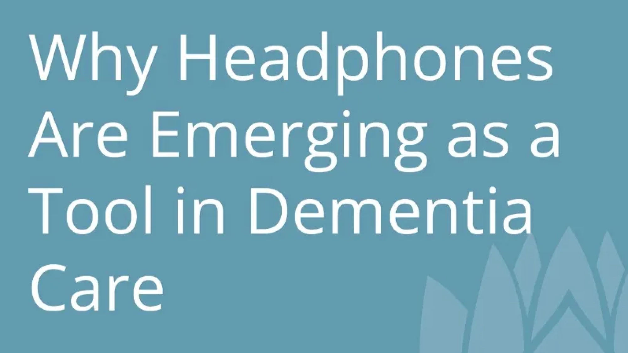 resized_Why-Headphones-Are-Emerging-as-a-Tool-in-Dementia-Care.jpg