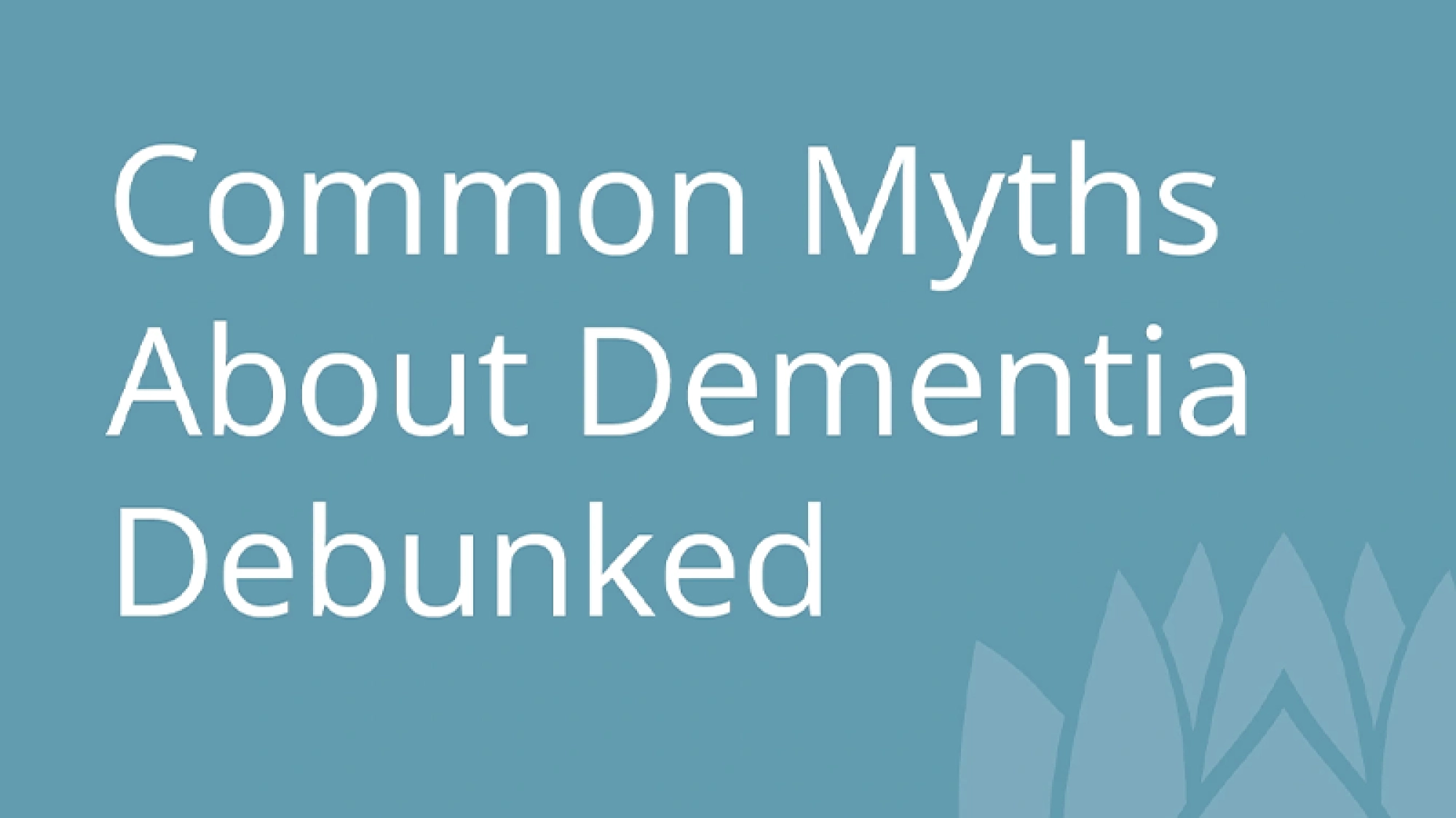 Common-Myths-About-Dementia-Debunked-cover