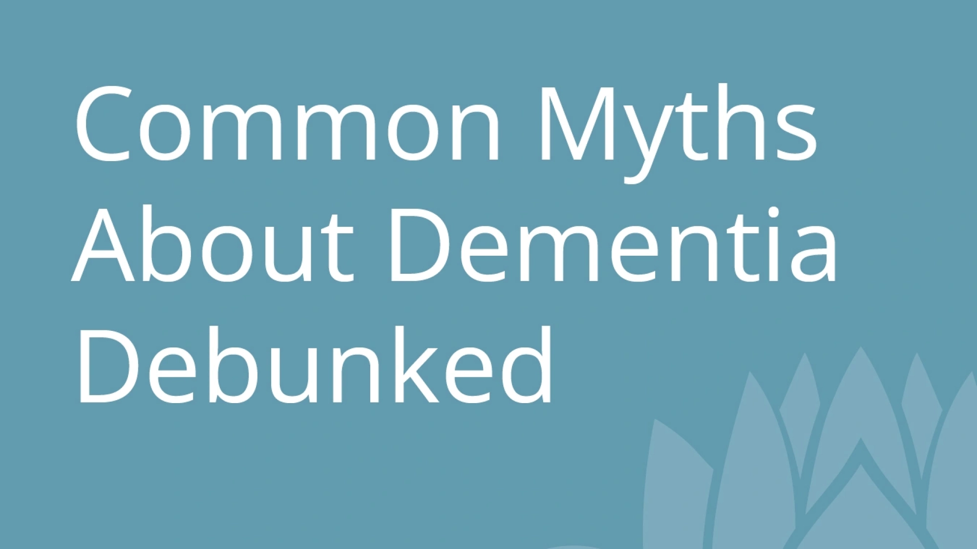 Common Myths About Dementia Debunked.jpg